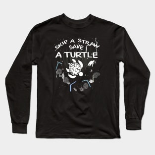 Skip a Straw Save a Turtle Anti Plastic T-Shirt Long Sleeve T-Shirt